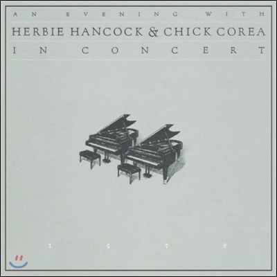 Herbie Hancock &amp; Chick Corea 허비 행콕 &amp; 칙 코리아 1978년 라이브 콘서트 (An Evening With ... In Concert)