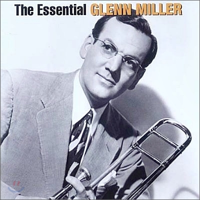 Glenn Miller - Essential Glenn Miller