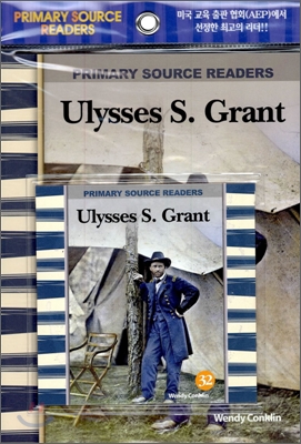 Primary Source Readers Level 2-32 : Ulysses S. Grant (Book+CD)