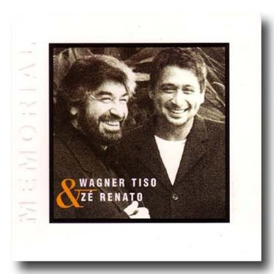 Wagner Tiso &amp; Ze Renato - Memorial