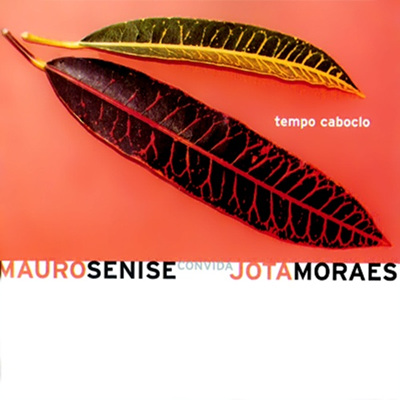 Mauro Senise convida Jota Moraes - Tempo Caboclo