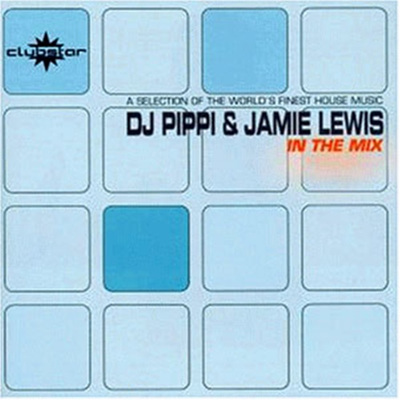 Dj Pippi &amp; Jamie Lewis - In The Mix 2002