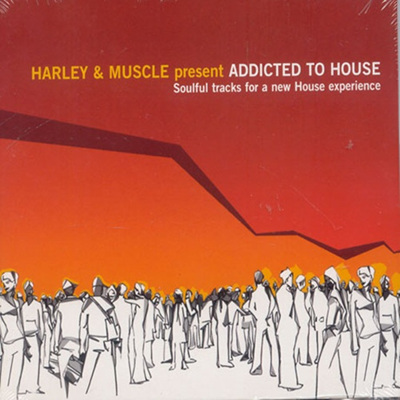 Harley &amp; Muscle - Addicted To House