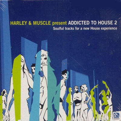 Harley &amp; Muscle - Addicted To House 2