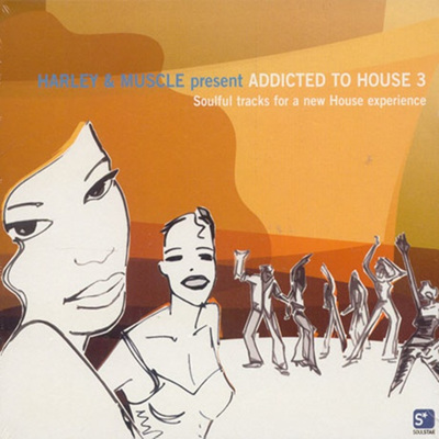 Harley & Muscle - Addicted To House 3