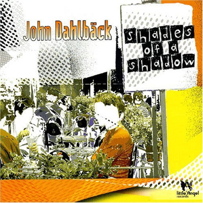 John Dahlback - Shades Of A Shadow