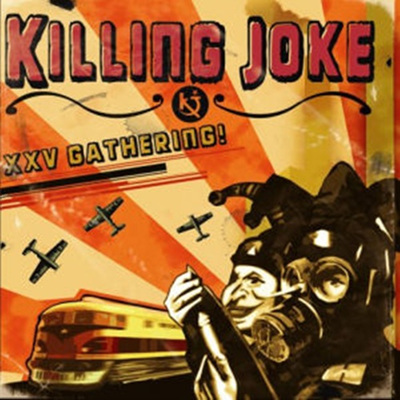 Killing Joke - Xxv Gathering:Let Us Prey