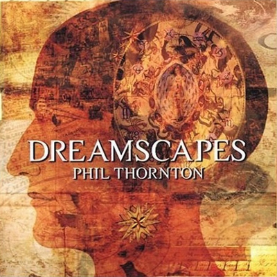 Phil Thornton - Dreamscapes