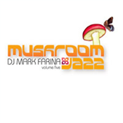 Mark Farina - Mushroom Jazz V.5