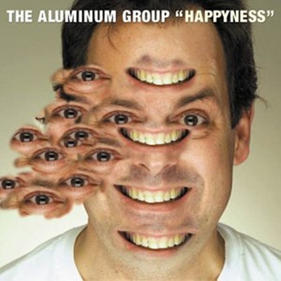 Aluminum Group - Happyness