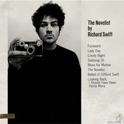 Richard Swift - The Novelist &amp; Walking Without Effort