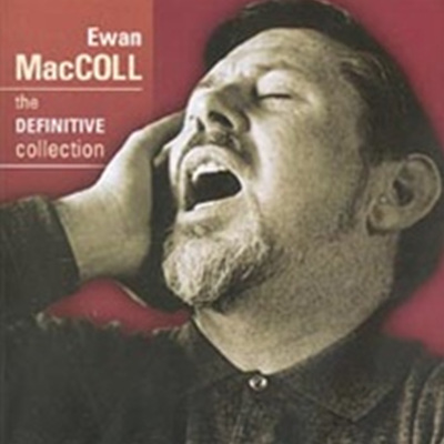 Ewan Maccoll - The Definitive Collection