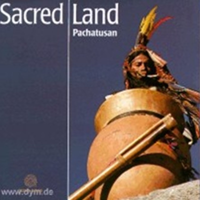 그루포 파차투산 - 신성한 땅 (Grupo Musical Pachatusan Inkari / Sacred Land)