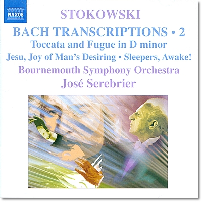 Jose Serebrier 바흐-스토코프스키: 관현악 편곡들 2집 (바흐, 하이든, 보케리니 외) (Bach-Stokowsky: Transcriptions Vol. 2) 