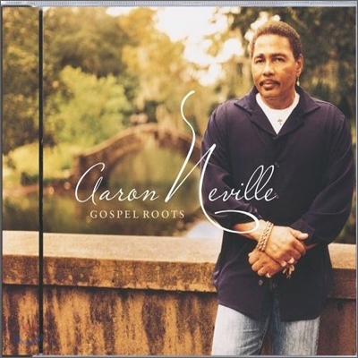 Aaron Neville - Gospel Roots