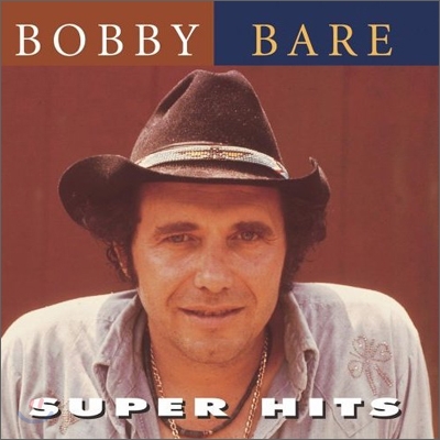 Bobby Bare - Super Hits