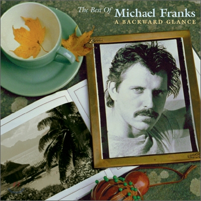 Michael Franks - The Best Of Michael Franks: A Backward Glance