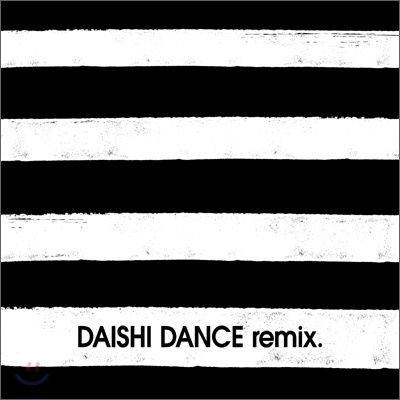 Daishi Dance (다이시 댄스) - DAISHI DANCE REMIX.: for DJ use... Put Your Hands Up!