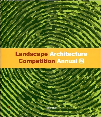 Landscape Architecture Competition Annual 2