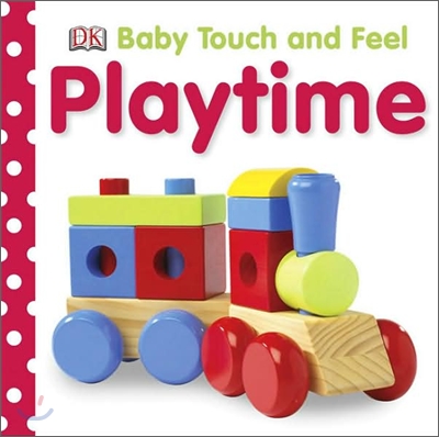 DK Baby Touch and Feel : Playtime