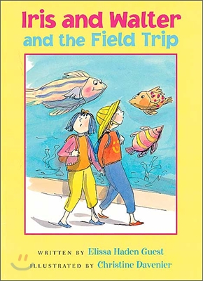 Iris and Walter and the Field Trip