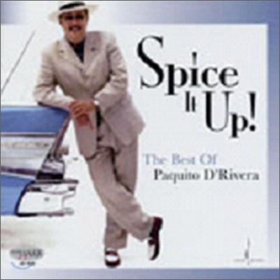 Paquito D&#39;rivera - Spice It Up : The Best Of