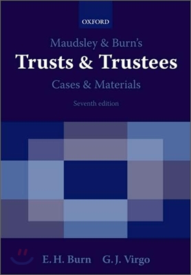 Maudsley & Burn's Trusts & Trustees Cases & Materials, 7/E