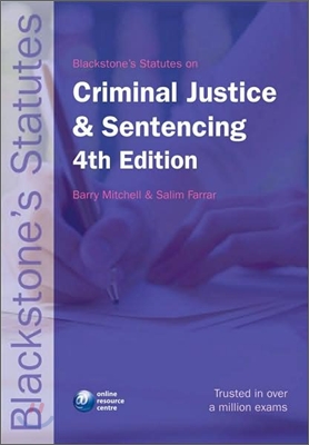 Blackstone&#39;s Statutes on Criminal Justice and Sentencing, 4/E