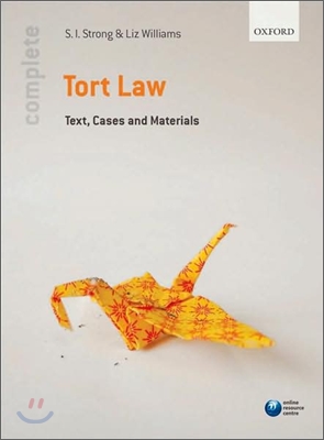 Complete Tort Law: Text, Cases, &amp; Materials