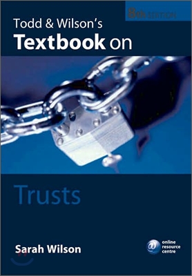 Todd &amp; Wilson&#39;s Textbook on Trusts, 8/E