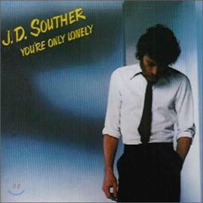 J.D. Souther - You&#39;re Only Lonely