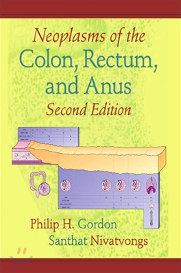 Neoplasms of the Colon, Rectum, And Anus, 2/E