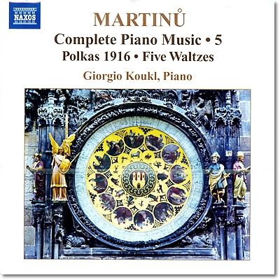 Giorgio Koukl 마르티누: 피아노 작품집 5집 - 폴카 1916, 5개의 왈츠 (Martinu: PIano Music Vol. 5) 