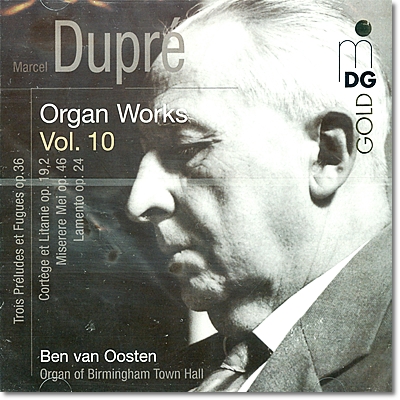 Ben Van Oosten 뒤프레: 오프간 작품 10집 - 79개의 코랄 발췌, 3개의 전주곡과 푸가, 미제레레 (Marcel Dupre: Complete Organ Works Volume 10) 