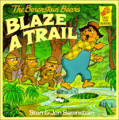 The Berenstain Bears Blaze a Trail