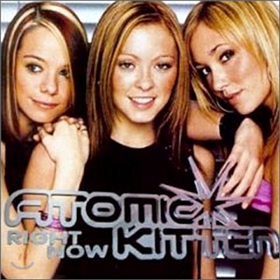 Atomic Kitten - Right Now