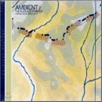 Brian Eno - Ambient 2 : Plateaux Of Mirror (Remaster)