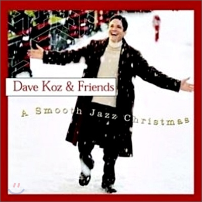 Dave Koz & Friends - A Smooth Christmas