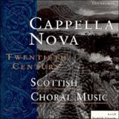 [중고] Cappella Nova / 20th Century Scottish Choral Music (수입)