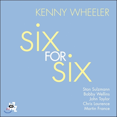 Kenny Wheeler - Six For Six