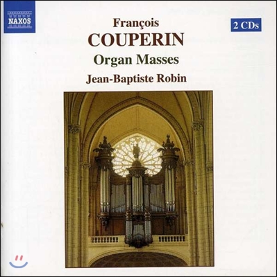 Jean-Baptiste Robin 프랑수아 쿠프랭: 오르간 미사 (Francois Couperin: Organ Masses)