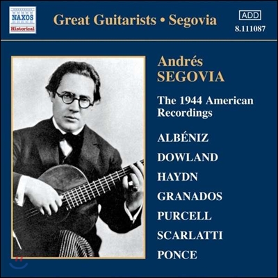 안드레스 세고비아의 1944년 미국 녹음집 - 알베니즈 / 다울랜드 / 그라나도스 / 퍼셀 (Andres Segovia - Albeniz / Dowland / Granados / Purcell)