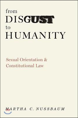 From Disgust to Humanity: Sexual Orientation and Constitutional Law