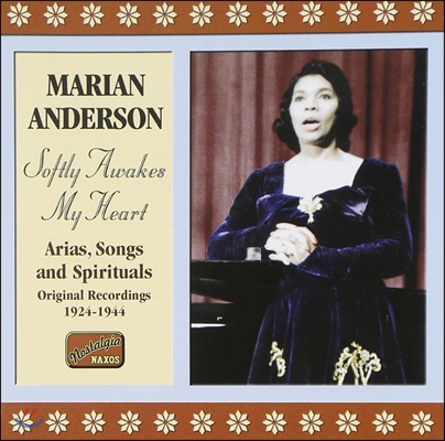 마리안 앤더슨 1924-1944년 레코딩 - 아리아, 가곡, 영가 (Marian Anderson - Softly Awakes My Heart: Arias, Songs and Spirituals)