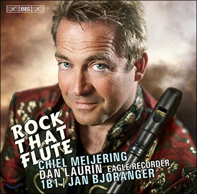 Dan Laurin 키엘 마이에링: 이글 리코더와 현을 위한 협주곡 (Rock That Flute - Chiel Meijering: Concerto for Eagle Recorder &amp; Strings)