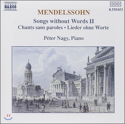 Peter Nagy 멘델스존: 무언가 2집 - 피터 나지 (Mendelssohn: Songs Without Words II)