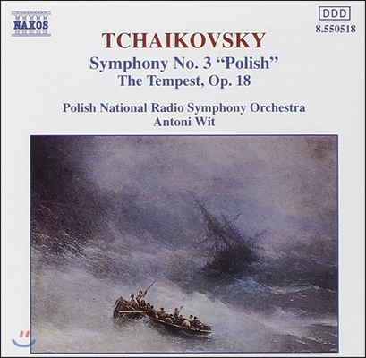 Antoni Wit 차이코프스키: 교향곡 3번 &#39;폴란드&#39;, 환상서곡 &#39;폭풍&#39; (Tchaikovsky: Symphony Op.29 &#39;Polish&#39;, The Tempest Op.18)