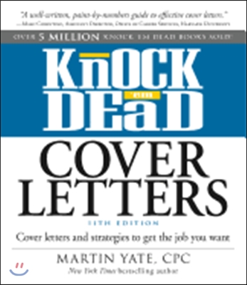 Knock &#39;em Dead Cover Letters: Cover Letters and Strategies to Get the Job You Want
