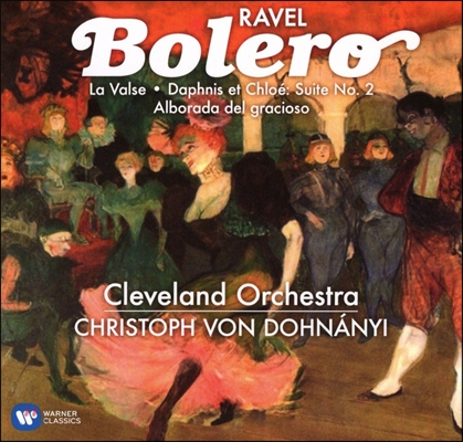 Christoph von Dohnanyi 라벨: 볼레로, 라발스, 다프니스와 클로에 - 크리스토프 폰 도흐나니 (Ravel: Bolero, La Valse, Daphnis et Chloe Suite)