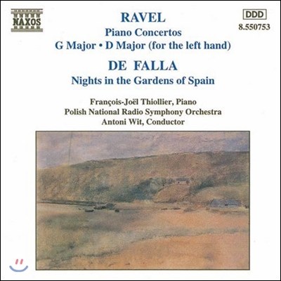 Francois-Joel Thiollier 라벨: 왼손을 위한 피아노 협주곡 / 파야: 스페인 정원의 밤 (Ravel: Piano Concertos / De Falla: Nights in the Gardens of Spain)